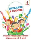 Image for Imparare A Colore : Ragazzi Disegni Da Colorare Di Prenotare 2-6 Anni