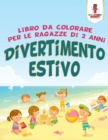Image for Divertimento Estivo : Libro Da Colorare Per Le Ragazze Di 2 Anni