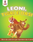Image for Leoni, Tigri E Orsi