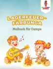Image for Lagerfeuer-Farbunga : Malbuch fur Camps