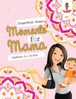 Image for Eingedenk dessen Momente fur Mama : Malbuch fur Mutter