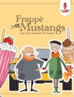 Image for Frappe Alla Mustang : Libro Da Colorare Per Gli Anziani
