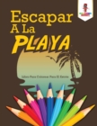 Image for Escapar A La Playa