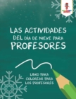 Image for Las Actividades Del Dia De Nieve Para Profesores