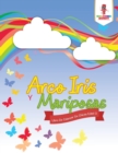 Image for Arco Iris Y Mariposas : Libro De Colorear De Chicas Edad 3