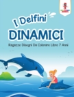 Image for I Delfini Dinamici