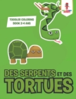 Image for Des Serpents et des Tortues