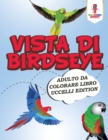 Image for Vista Di Birdseye