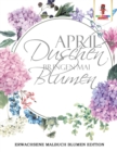 Image for April Duschen bringen Mai Blumen : Erwachsene Malbuch Blumen Edition