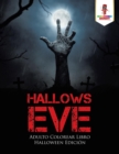 Image for Hallows Eve : Adulto Colorear Libro Halloween Edicion