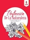 Image for Perfeccion De La Naturaleza