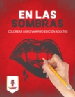 Image for En Las Sombras : Colorear Libro Vampiro Edicion Adultos