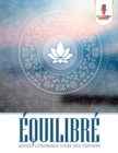 Image for Equilibre : Adulte Coloriage Livre Zen Edition