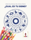 Image for ?Cual Es Tu Signo? : Adulto Para Colorear Libro Zodiaco Edicion
