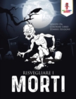 Image for Risvegliare I Morti : Adulto Da Colorare Libro Zombies Edizione