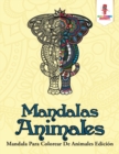 Image for Mandalas Animales : Mandala Para Colorear De Animales Edicion