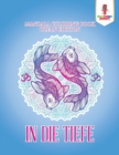 Image for In die Tiefe : Mandala Coloring Book Ozean Edition