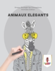 Image for Animaux Elegants : Stress, Soulager les Conceptions Animales Edition