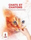 Image for Chats Et Chatons : Stress Relaxation Chats Coloring Book Edition