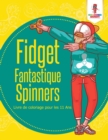 Image for Fidget Fantastique Spinners