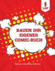 Image for Bauen Ihr eigenes Comic-Buch