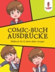 Image for Comic-Buch Ausdrucke : Malbuch fur 8 Jahre alten Jungen