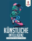 Image for Kunstliche Intelligenz : Malbuch fur Jungen 12 Jahren