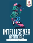 Image for Intelligenza Artificiale : Libro Da Colorare Per Ragazzi Dai 12 Anni