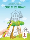 Image for Casas En Los Arboles