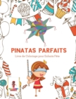 Image for Pinatas Parfaits : Livre de Coloriage pour Enfants Fete