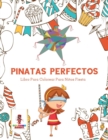 Image for Pinatas Perfectos : Libro Para Colorear Para Ninos Fiesta