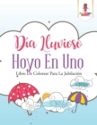 Image for Dia Lluvioso Hoyo En Uno : Libro De Colorear Para La Jubilacion