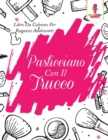 Image for Pasticciano Con Il Trucco : Libro Da Colorare Per Ragazze Adolescenti