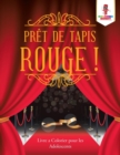 Image for Pret de Tapis Rouge !