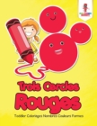 Image for Trois Cercles Rouges : Toddler Coloriages Nombres Couleurs Formes
