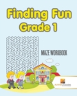 Image for Finding Fun Grade 1 : Maze Workbook