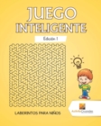 Image for Juego Inteligente Edicion 1 : Laberintos Para Ninos