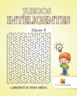 Image for Juegos Inteligentes Edicion 4 : Laberintos Para Ninos