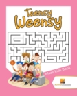 Image for Teensy Weensy : Maze Kids Book