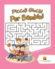 Image for Piccoli Giochi Per Bambini