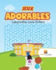 Image for Jeux Adorables : Labyrinthe Livre Enfant