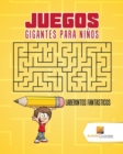 Image for Juegos Gigantes Para Ninos : Laberintos Fantasticos