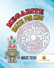 Image for Megabyte Mazes for Kids : Maze Tech