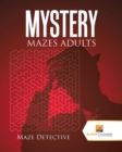 Image for Mystery Mazes Adults : Maze Detective