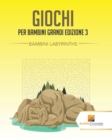 Image for Giochi Per Bambini Grandi Edizione 3