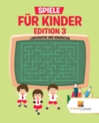 Image for Spiele Fur Kinder Edition 3 : Labyrinthe Und Irrgarten