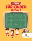 Image for Spiele Fur Kinder Edition 5 : Labyrinthe Und Irrgarten