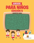 Image for Juegos Para Ninos Edicion 5 : Laberintos Libros