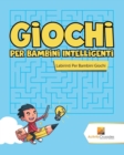 Image for Giochi Per Bambini Intelligenti