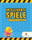 Image for Intelligente Spiele : Labyrinthe Und Irrgarten